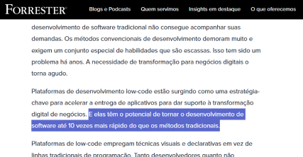 Trecho de artigo da Forrester destacando que plataformas low-code têm potencial de tornar o desenvolvimento de software até 10 vezes mais rápido que os métodos tradicionais